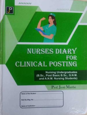 JP Nurses Diary For Clinical Posting By Professor Jyoti Marthe Latest Edition
